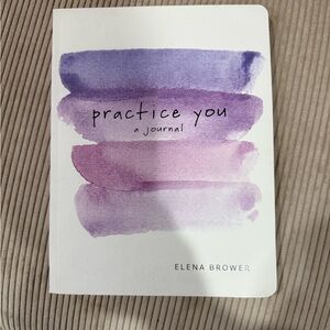 Practice You Journal by Elena Brower